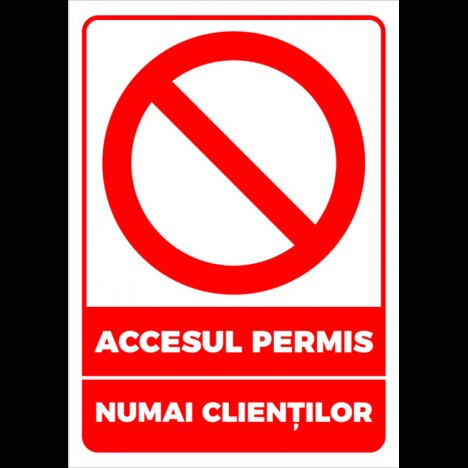 Indicator  accesul permis numai clientiilor