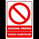 Indicator  accesul permis numai clientiilor